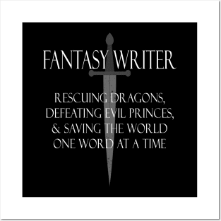 Fantasy Writer ... Rescuing the World One Word at a Time Posters and Art